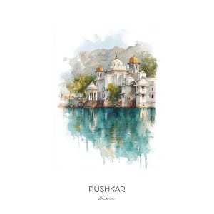 May include: Watercolor painting of Pushkar, India, featuring white buildings with gold domes reflected in turquoise water. The artwork depicts a serene landscape with mountains in the background and the text "Pushkar India" at the bottom.