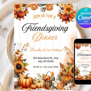 Könnte beinhalten: Eine Einladung zum Friendsgiving-Dinner mit floralen und Kürbisdekorationen. Die Einladung enthält den Text "Join us for a Friendsgiving Dinner" und Veranstaltungsdetails. Ein Smartphone zeigt die gleiche Einladung an.