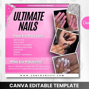 May include: A pink digital flyer template titled Ultimate Nails featuring three photo inserts of long manicured nails with rhinestones and black or white designs. The text lists course curriculum including preparation, application, and product knowledge.
