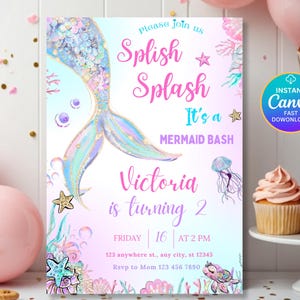 May include: A mermaid-themed invitation in pastel colours. The invitation says "Splish Splash It's a Mermaid Bash" and announces a birthday party for Victoria, who is turning 2. The design includes a mermaid tail and aquatic elements.