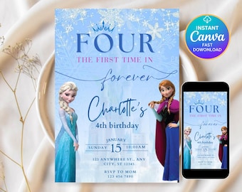 May include: A light blue birthday invitation featuring Elsa and Anna from Frozen. The invitation reads "FOUR, the first time in forever, Charlotte's 4th birthday" with event details. A phone displays the invitation. Includes "Instant Canva Download" text.