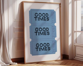 Good Times Ticket Poster | Retro Carnival Wall Art Print | Vintage Raffle Ticket Decor | Nostalgic Fun Room Aesthetic