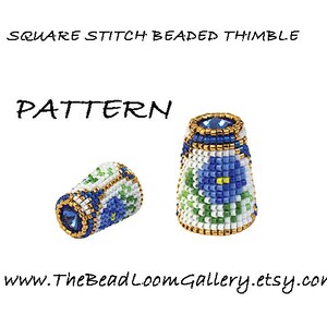 May include: A beaded thimble pattern with a blue and white floral design. The pattern is called "Square Stitch Beaded Thimble Pattern".
