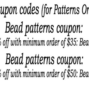 May include: Text on a white background reads "Coupon codes (for Patterns Only)". Below, it lists two "Bead patterns coupon" offers: 20% off with a minimum order of $35 (Bead20) and 25% off with a minimum order of $50 (Bead25).