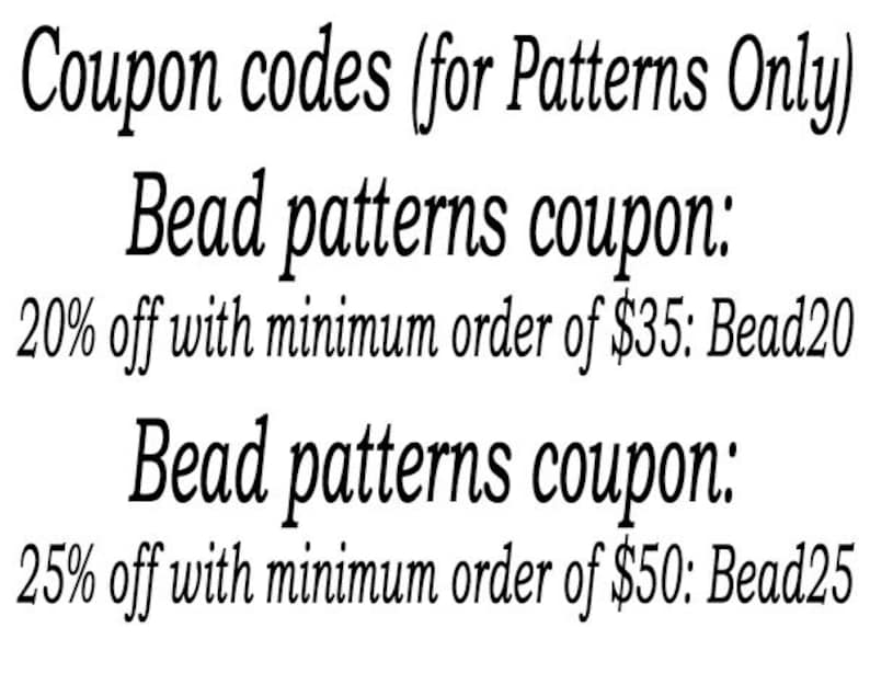 May include: Text on a white background reads "Coupon codes (for Patterns Only)". Below, it lists two "Bead patterns coupon" offers: 20% off with a minimum order of $35 (Bead20) and 25% off with a minimum order of $50 (Bead25).