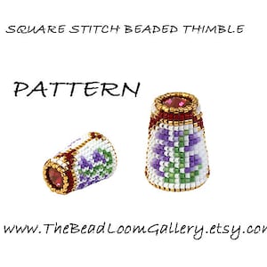 May include: A beaded thimble pattern with a square stitch design. The thimble is white with purple and green flowers and a red bead at the top. The pattern is available for purchase on Etsy at www.TheBeadLoomGallery.etsy.com.