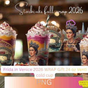 May include: A cold cup with a colorful layered drink, topped with whipped cream. The cup features a Frida Kahlo portrait and the text "Frida in Venice 2026". The cup is designed for a 24 oz Venti size.