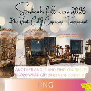 May include: A transparent 24 oz Venti cold cup wrap featuring a detailed illustration of a woman looking through a telescope. The design includes a night scene with a moon, books, and the text "Starbcuks full wrap 2026".