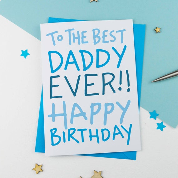 happy birthday to the best daddy ever