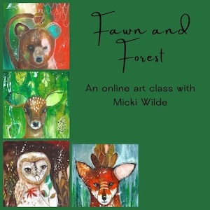 Fawn and Forest - A self paced online art workshop with Micki Wilde.