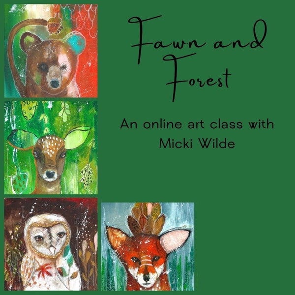 Fawn and Forest - A self paced online art workshop with Micki Wilde.