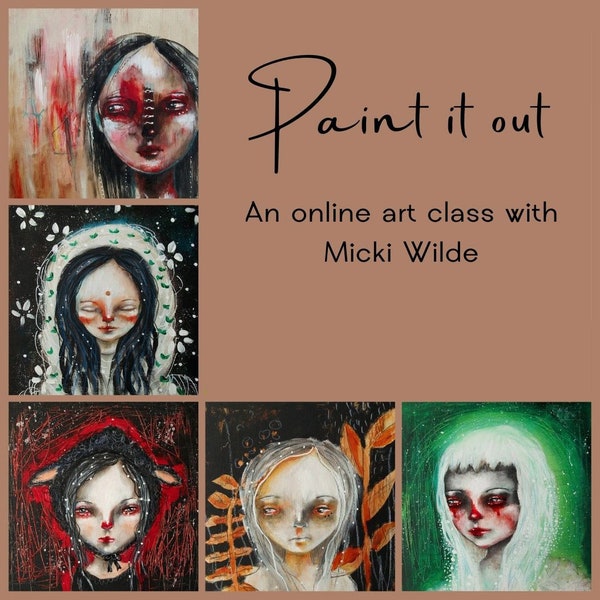 Paint it out - An online art workshop with Micki Wilde. A self paced online class