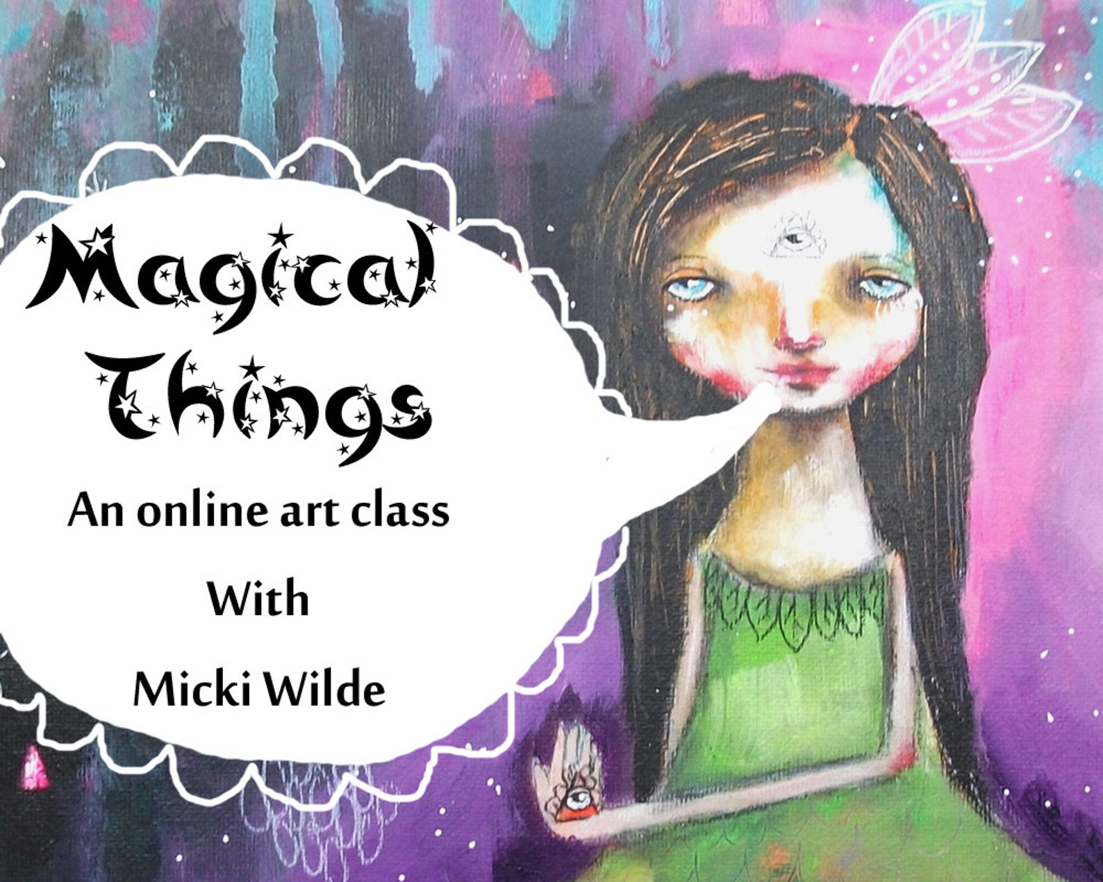 magical things online art class with micki wilde