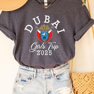 Dubai Girls Trip Tee, Dubai girls Trip, Dubai T Shirt, Dubai girls trip, Dubai matching shirt, girls travel shirt, Matching outfit
