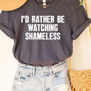 Shameless Tee, Shameless Shirt, Gallagher Shirt, Funny T-shirt, Shirts with Sayings, Gifts for Her, Gifts for Him