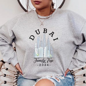 Dubai Sweatshirt, Dubai T Shirt, Dubai family trip, Dubai matching shirt, Family travel shirt, Matching outfit, Travel Dubai Shirt