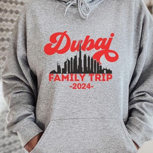 Dubai Hoodie, Dubai Family Trip, Dubai T Shirt, Dubai family trip, Dubai matching shirt, Family travel shirt, Matching outfit