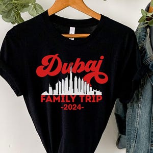 Dubai Family trip Tee, Dubai Family Trip, Dubai T Shirt, Dubai family trip, Dubai matching shirt, Family travel shirt, Matching outfit