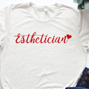 Esthetician Tee, Esthetician Shirt, New Esthetician Gift, Licensed Esthetician, Dermatologist Shirt, Dermatologist Gift, Beautician