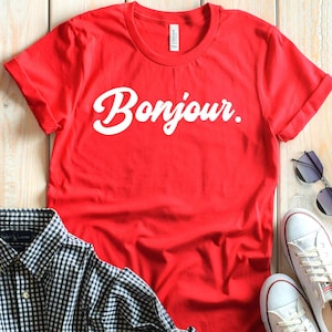 Bonjour-T-Stück, französisches Hemd, Paris-Hemd, französisches Zitat, französisches Sprichwort-Hemd, französisches Geschenk, Pariser Art-T-Shirt, modische Ästhetik