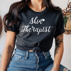 Skin Therapist Tee, sthetician,Esthetician T shirt, Esthetician Shirt, Beautician Gift, Esthetician gifts, Dermatologist