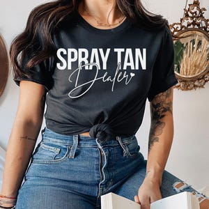 Spray Tan Tee, sthetician,Esthetician T shirt, Esthetician Shirt, Beautician Gift, Esthetician gifts, Dermatologist