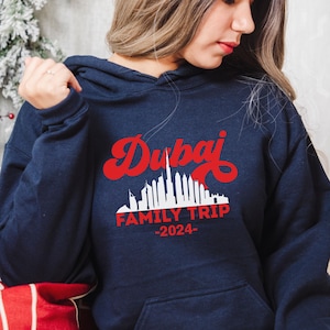 Dubai Hoodie, Dubai Family Trip, Dubai T Shirt, Dubai family trip, Dubai matching shirt, Family travel shirt, Matching outfit