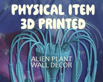 Puede incluir: Decoración de pared de planta alienígena, impresa en 3D, de color azul claro. El diseño presenta múltiples tallos curvos con estructuras en forma de hojas. El texto "PHYSICAL ITEM 3D PRINTED" y "ALIEN PLANT WALL DECOR" es visible.