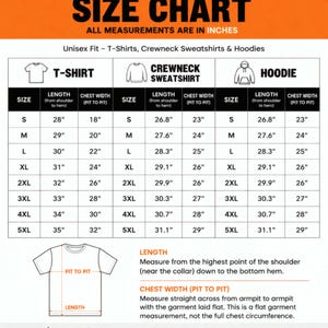 May include: A size chart for unisex t-shirts, crewneck sweatshirts, and hoodies with measurements in inches. The table lists length and chest width for sizes S through 5XL. Includes a diagram showing how to measure length and chest width.