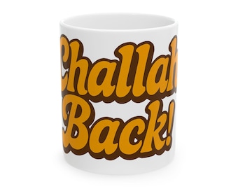 Challah Back Mug: Funny Jewish Coffee Cup, Unique Kitchen Decor