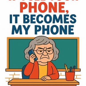 Funny No Phone Classroom Poster - Bold Teacher Cartoon Wall Art