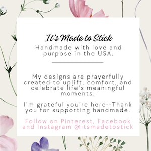 Brand card for It's Made to Stick featuring floral background with text describing handmade vinyl decals and cards created in the USA with love and purpose. Mentions prayerfully designed uplifting products and includes social media handles for Pinterest, Facebook, and Instagram.