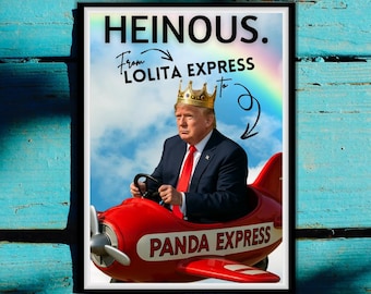 Heinous From Lolita Expres To Panda Express - Printable Digital Image File - Image for Print on Stickers Signs Posters - No Kings Tyrants