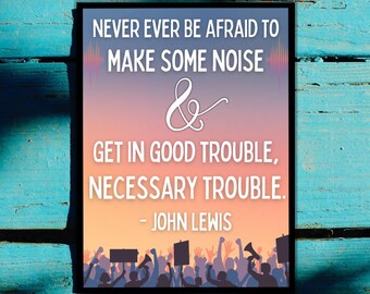 Good Trouble Quote Art: John Lewis Civil Rights Poster (PNG, PDF Digital Download