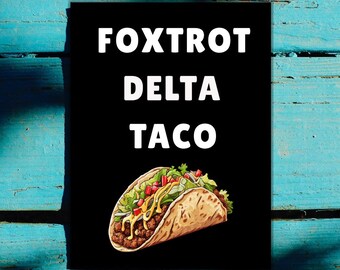 Foxtrot Delta Taco Print - Don't Tread On Me, Protest Sign (PDF & PNG Digital Download