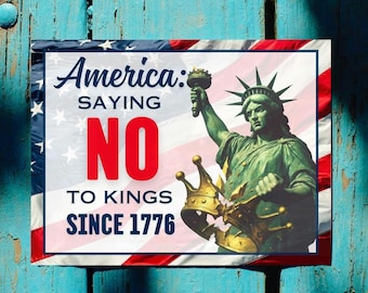 America No Kings Since 1776 - Printable Digital Image File - Image for Print on Stickers Signs Posters - Statue of Liberty US Flag