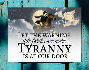 Tyranny Is At Our Door Poster: Paul Revere Image (Digital Download)