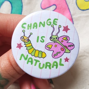 change is natural caterpiller butterfly 45mm colourful badge pin button image 1