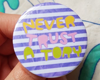 never trust a tory 45mm colourful badge pin button