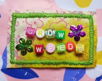 grow weeds handmade patch