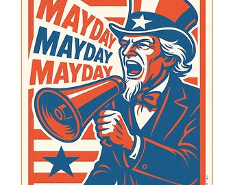 Uncle Sam Mayday Protest Poster: Retro Political Art (Digital Download)