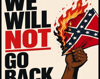 Protest Poster Print: "We Will Not Go Back" Civil Rights Wall Art (Digital Download)
