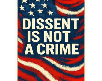 Printable Protest Poster Sign 22x28 – "Dissent Is Not a Crime" – Instant Download Political Wall Art
