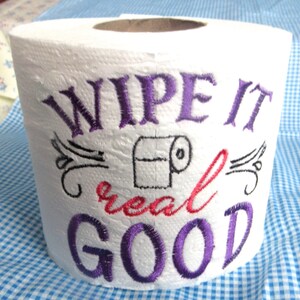 Not just for the Bathroom, Fun toilet paper roll, WIPE IT GOOD, Toilet paper. Toilet roll, Party toilet paper, Toilet Paper Roll