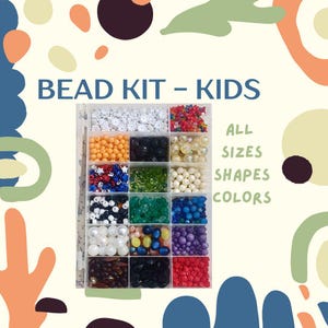 May include: A bead kit for kids with a variety of colorful beads in different sizes and shapes. The kit includes beads in white, red, orange, black, green, blue, yellow, and purple. Text on the image reads "BEAD KIT - KIDS" and "ALL SIZES SHAPES COLORS".