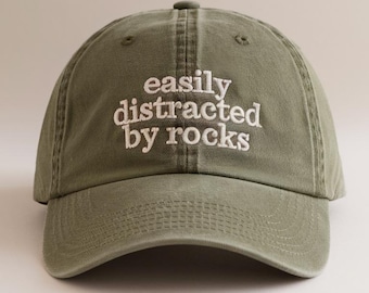 Embroidered Easily Distracted By Rocks Hat, Geology Hat, Rock Lover Gift Hat, Funny Rock Collector Hat, Geologist Hat, Gift For Him Her