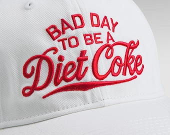 Bad Day To Be a Diet Coke Embroidered Hat, Baseball hat Summer hat Funny trendy hat diet coke embroidery coke lover Embroidered Hat