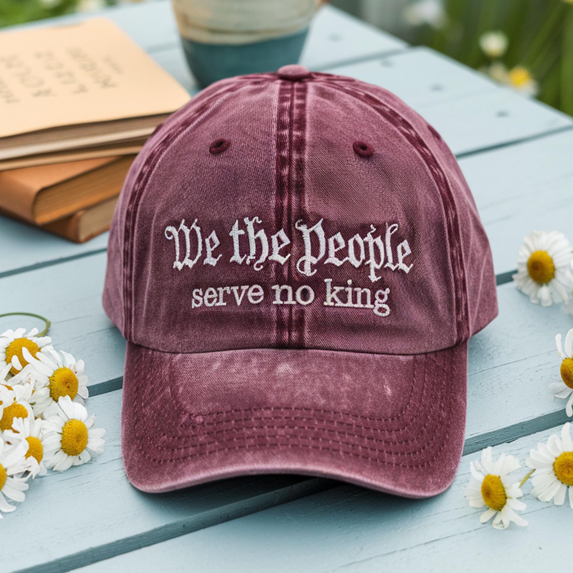 Discover Embroidered "We the People Serve No King" Hat