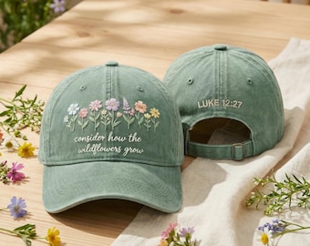 Embroidered Wildflower Christian Religious Hat: Consider How The Wildflowers Grow Bible Verse Baseball Cap