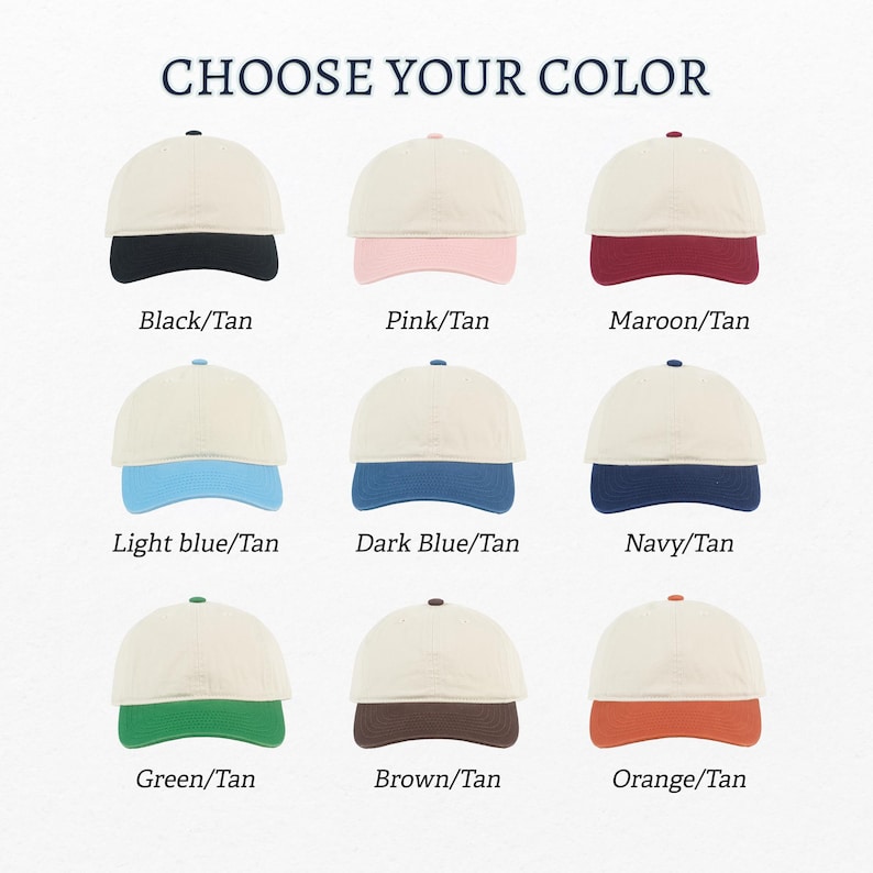 May include: A selection of baseball caps in various color combinations. Each cap features a tan crown and a colored brim, with options including black, pink, maroon, light blue, dark blue, navy, green, brown, and orange. The text "CHOOSE YOUR COLOR" is at the top.
